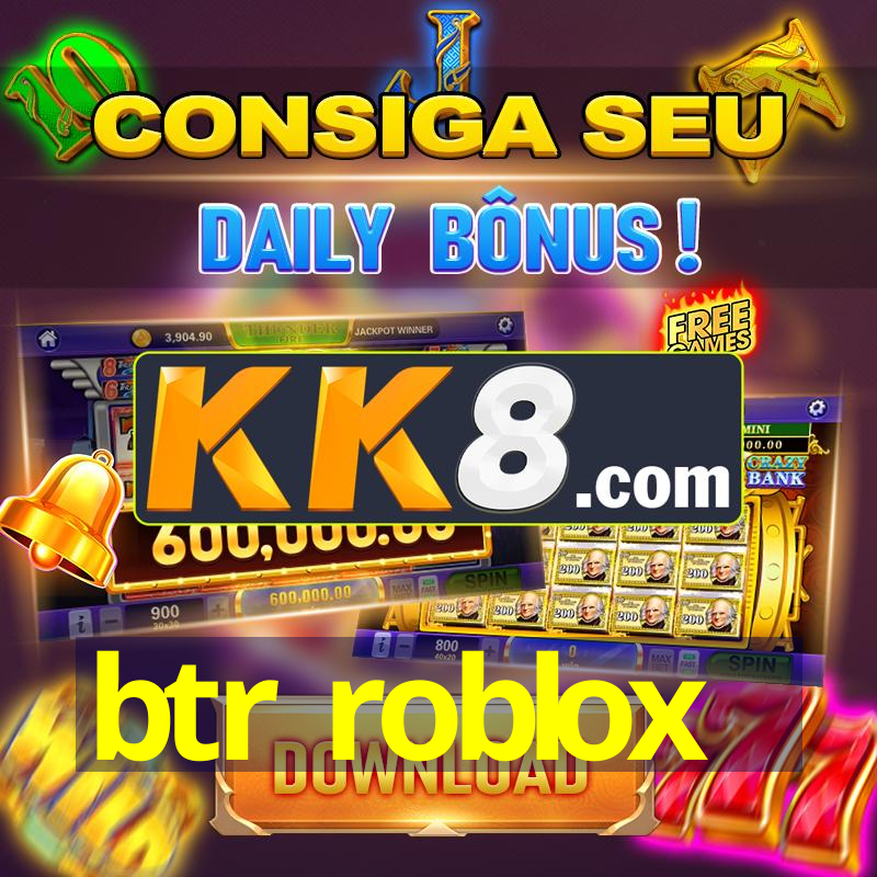 Btr roblox